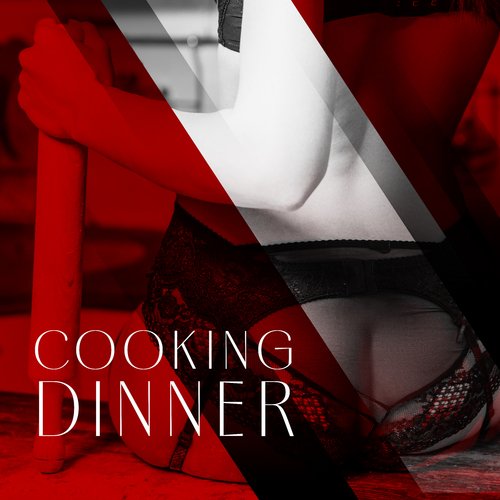 Cooking Dinner - Jazz Music for a Romantic Meal for Two (Date Background Music)