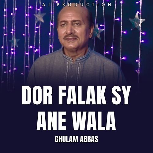 Dor Falak Sy Ane Wala