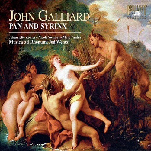 Galliard & Purcell: Pan and Syrinx & The Masque of Cupid and Bacchus