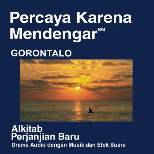 Gorontalo Perjanjian Baru (Didramatisir) Hari Gorontalo Versi - Gorontalo Bible - Today's Gorontalo Version