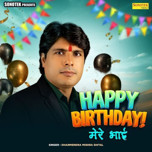 Happy Birthday Mere Bhai