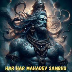 Har Har Mahadev Sambhu