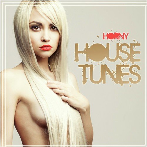 Horny House Tunes 2014