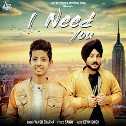 I Need You-JVoFQyZdUVY