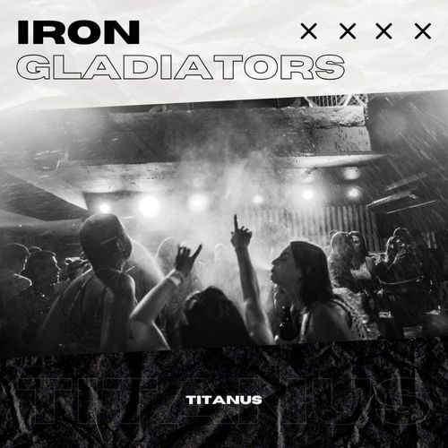 Iron Gladiators (feat. Fran Garro & Fran Garro Remix)