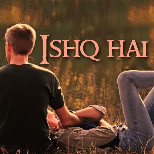 Ishq Hai