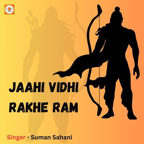 Jaahi Vidhi Rakhe Ram