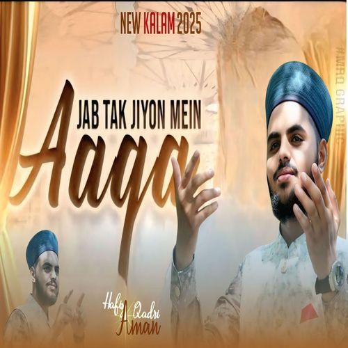 Jab Tak Jiyon Me Aaqa