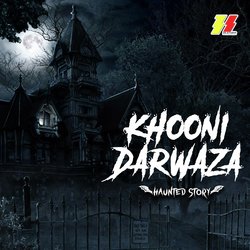 Khooni Darwaza (Haunted Story)-Al0Tc0JXQQU