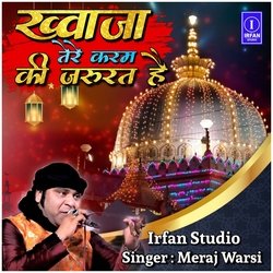 Khwaja Tere Karam Ki Jarurat Hai-MywkQUZ5RXg