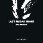 LAST FRIDAY NIGHT (HARDSTYLE) artwork