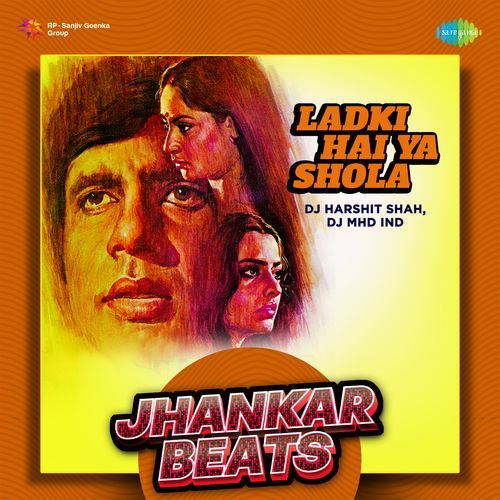 Ladki Hai Ya Shola - Jhankar Beats