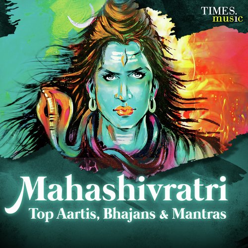 Mahashivratri - Top Aartis, Bhajans & Mantras