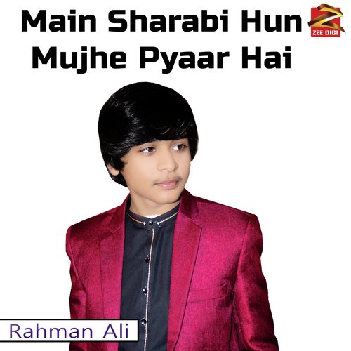 Main Sharabi Hun Mujhe Pyaar Hai