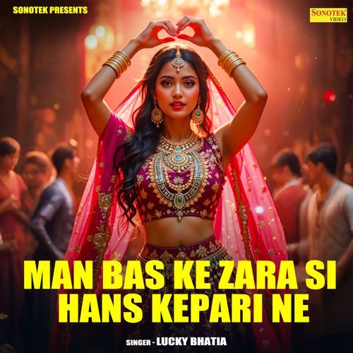 Man Bas Ke Zara Si Hans Kepari Ne