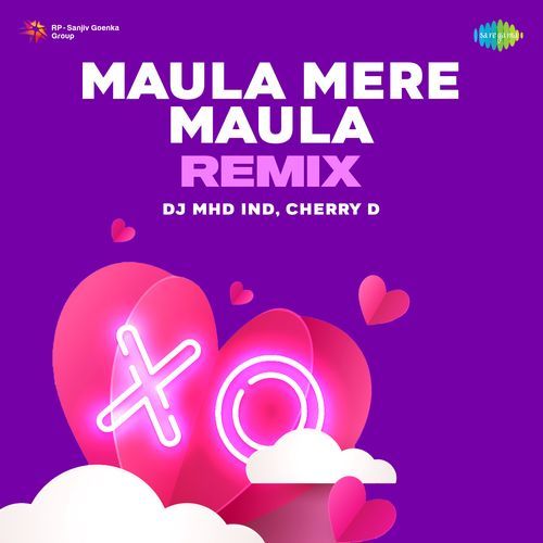 Maula Mere Maula Remix