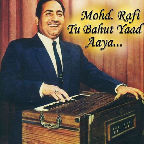 Mohd. Rafi Tu Bahut Yaad Aaya...
