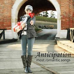 Most Romantic Songs - Instrumental Romantic Love Songs - Anticipation