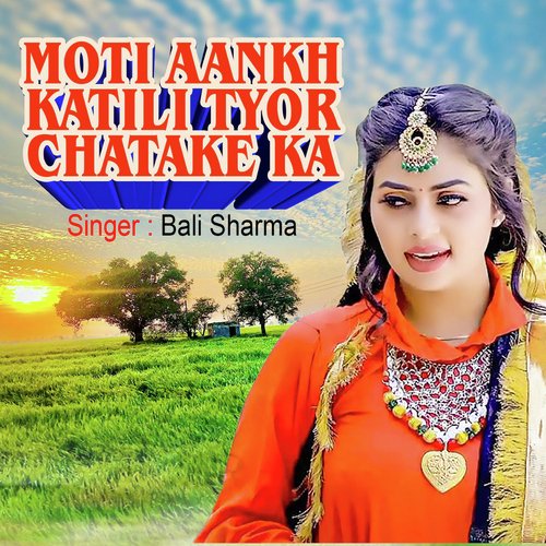Moti aankh katili tyor chatake ka