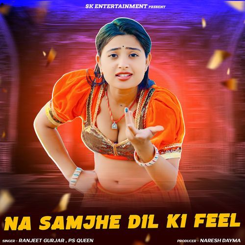Na Samjhe Dil Ki Feel