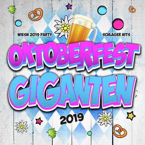 Oktoberfest Giganten 2019 - Wiesn 2019 Party Schlager Hits (Oktoberfest 2019 Hits für deine After Wiesn Party - Cordula Grün feiert im Bierzelt die Oktoberfest Hit Musik)