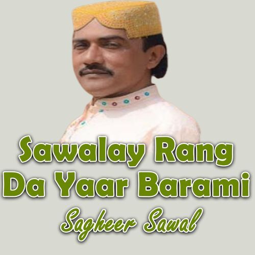 Sawalay Rang Da Yaar Barami