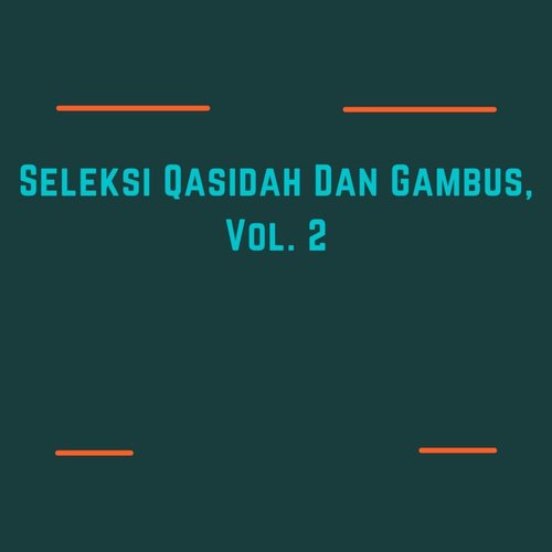 Seleksi Qasidah Dan Gambus, Vol. 2