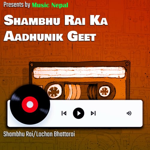Shambhu Rai Ka Aadhunik Geet-1