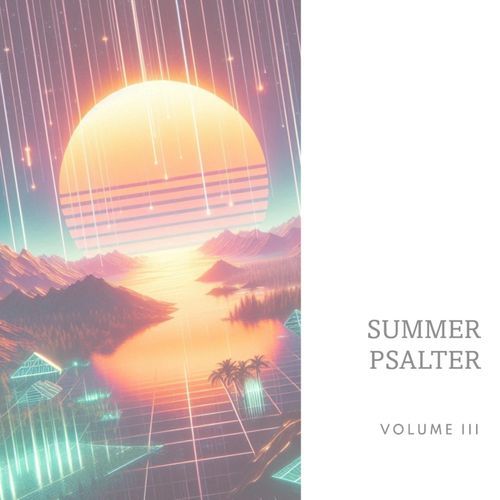 Summer Psalter, Vol. 3