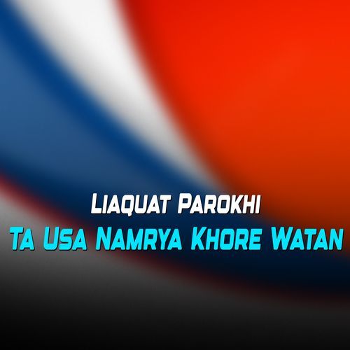 Ta Usa Namrya Khore Watan