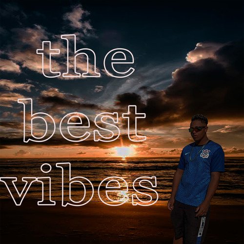 The Best Vibes