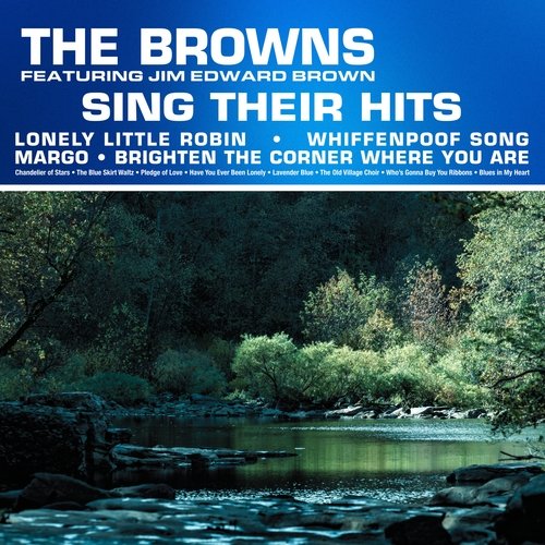 The Browns Sing Their Hits (feat. Jim Edward Brown)