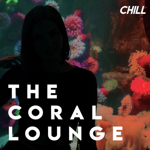 The Coral Lounge // Chill_poster_image