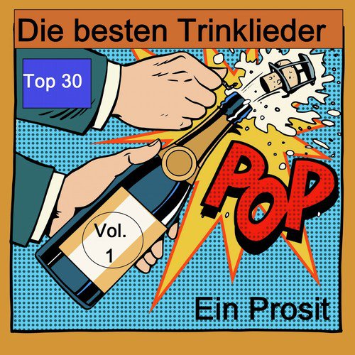 Top 30: Ein Prosit - Die besten Trinklieder, Vol. 1