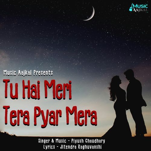 Tu Hai Meri Tera Pyar Mera