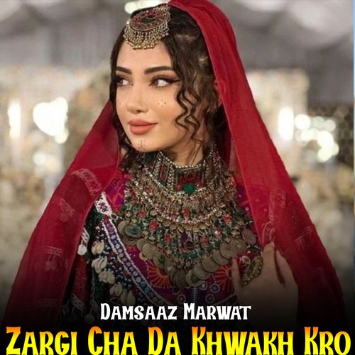 Zargi Cha Da Khwakh Kro