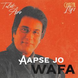 Aapse Jo Wafa (Ghazal Lofi)-NwwRfgUBTWE