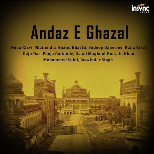 Andaz - E - Ghazal