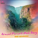 Aravali Parvat Mala Song
