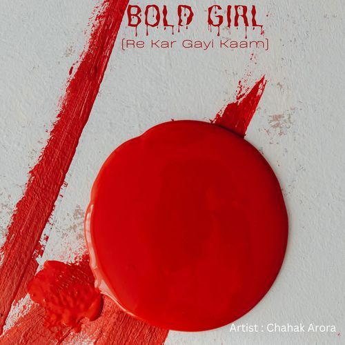 BOLD GIRL (Re Kar Gayi Kaam)