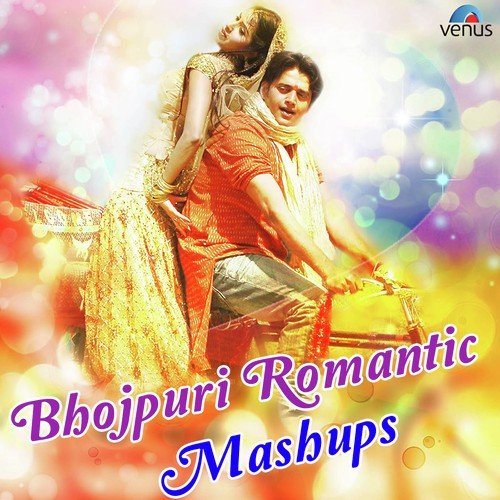 Bhojpuri Romantic Mashup