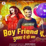 Boy Friend Hu Chumaa De Do Na
