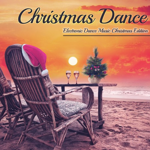 Christmas Dance: Electronic Dance Music Christmas Edition_poster_image