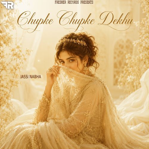 Chupke Chupke Dekhu
