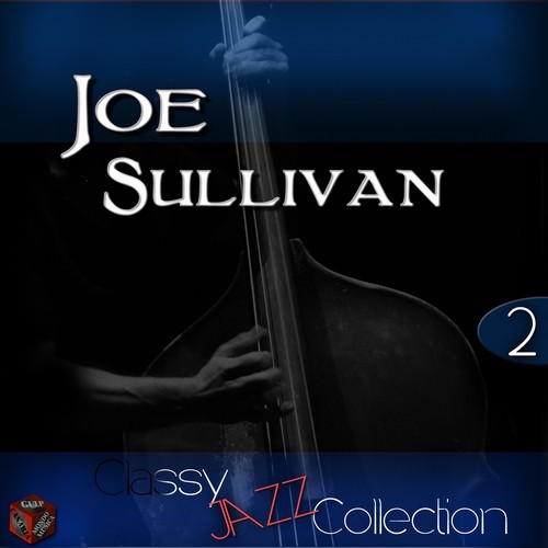 Classy Jazz Collection: Joe Sullivan Vol. 2