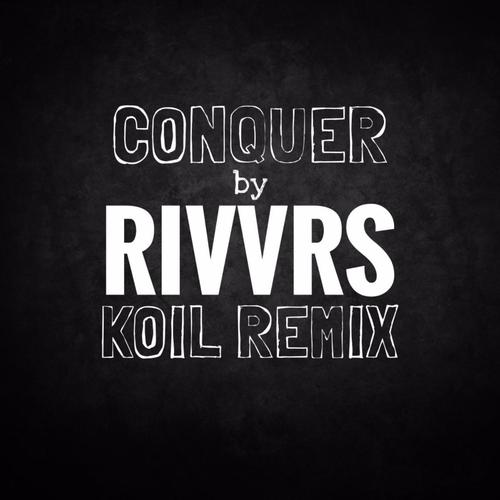 Conquer (KOIL Remix)_poster_image