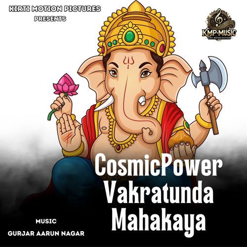 CosmicPower Vakratunda Mahakaya
