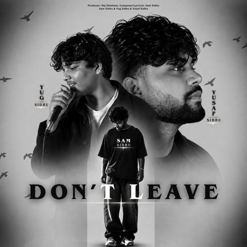DON"T LEAVE