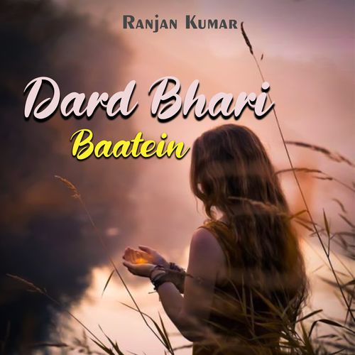 Dard Bhari Baatein