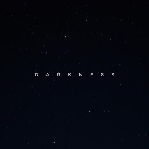 Darkness